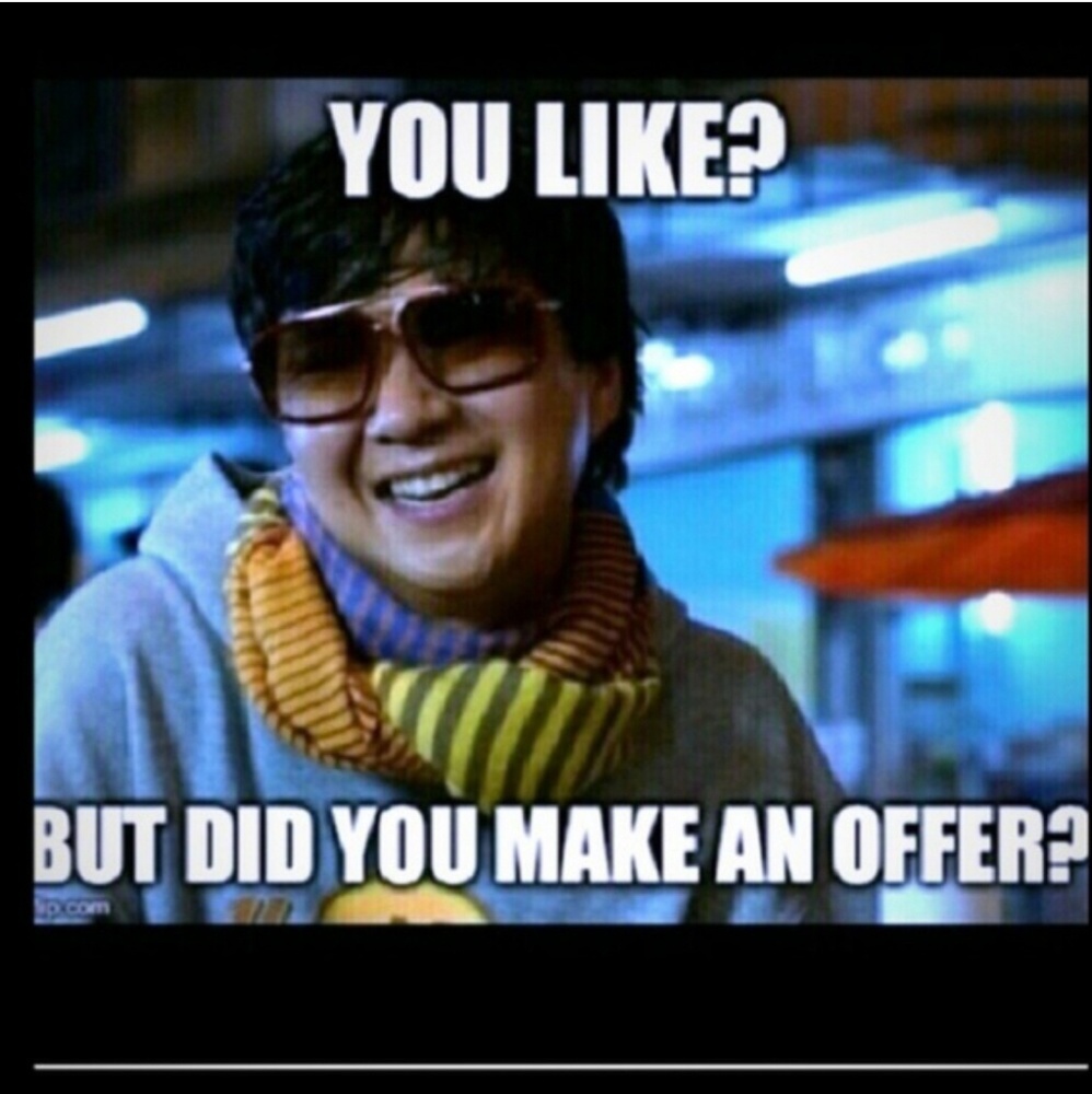 😆😆 But did you die from making an offer.